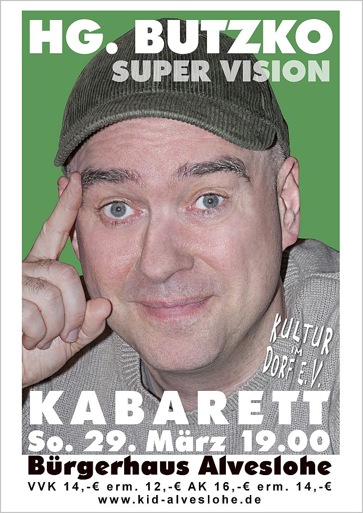 HG Butzko SUPER VISION präsentiert von Kultur im Dorf Alveslohe e.V.