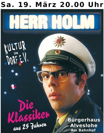 Herr Holm Die Klassiker aus 25 Jahren am 19. März im Bürgehraus in Alveslohe